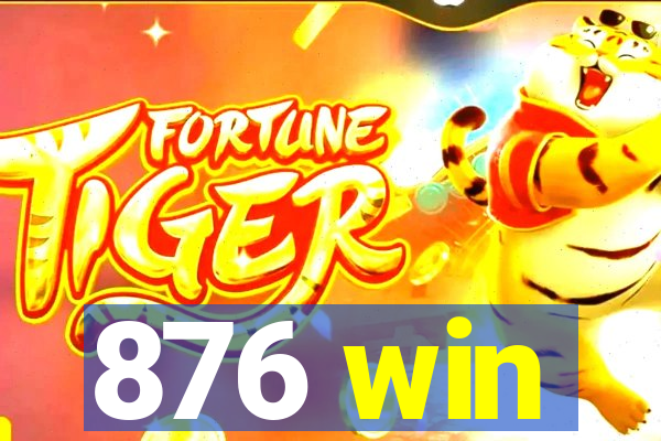 876 win